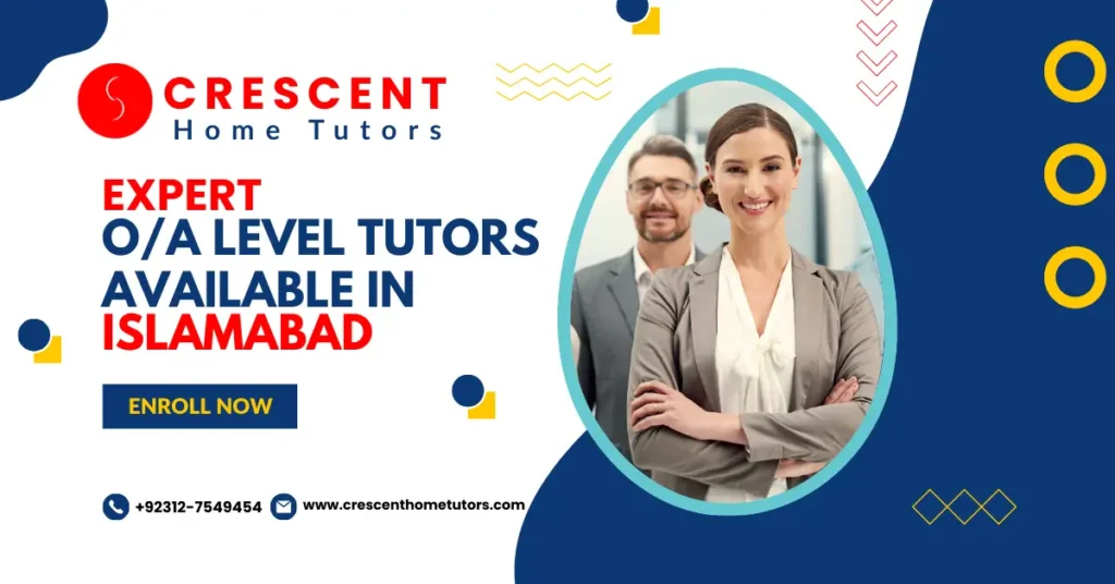 Expert O/A level Tutors Available in Islamabad