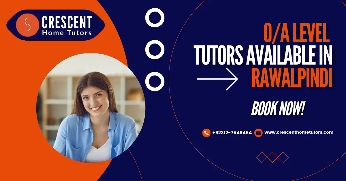 Expert O Level & A Level Home Tutors in Rawalpindi – Crescent Home Tutors